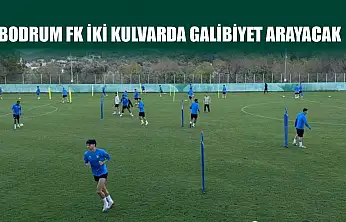 Bodrum FK iki kulvarda galibiyet arayacak