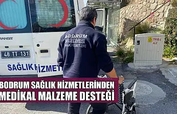 Bodrum sağlık hizmetlerinden medikal malzeme desteği