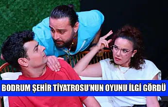 Bodrum Şehir Tiyatrosu'nun oyunu ilgi gördü