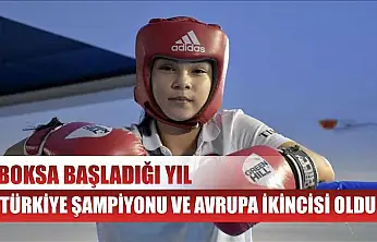 Boksa başladığı yıl Türkiye şampiyonu ve Avrupa ikincisi oldu