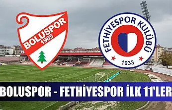 Boluspor - Fethiyespor ilk 11'ler