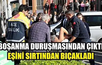 Boşanma duruşmasından çıktı, eşini sırtından bıçakladı