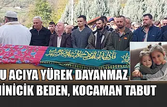 Bu acıya yürek dayanmaz: Minicik beden, kocaman tabut