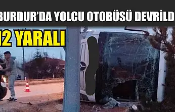 Burdur'da yolcu otobüsü devrildi: 12 yaralı