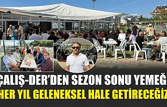 Çalış-Der'den sezon sonu yemeği: 'Her yıl geleneksel hale getireceğiz'