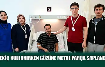 Çekiç kullanırken gözüne metal parça saplandı