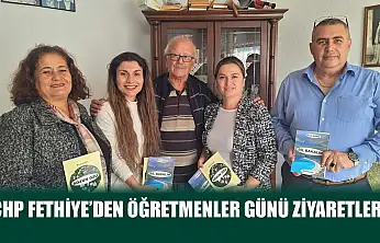 CHP Fethiye'den Öğretmenler Günü ziyaretleri