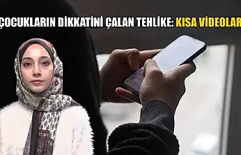 Çocukların dikkatini çalan tehlike: Kısa videolar