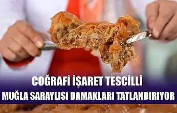 Coğrafi işaret tescilli Muğla saraylısı damakları tatlandırıyor