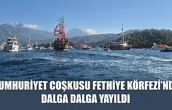 Cumhuriyet Coşkusu Fethiye Körfezi'nde dalga dalga yayıldı