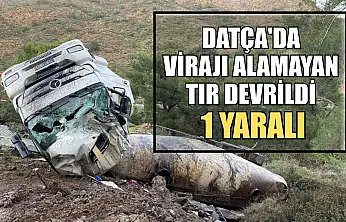 Datça'da virajı alamayan tır devrildi: 1 yaralı