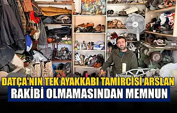 Datça'nın tek ayakkabı tamircisi Arslan, rakibi olmamasından memnun