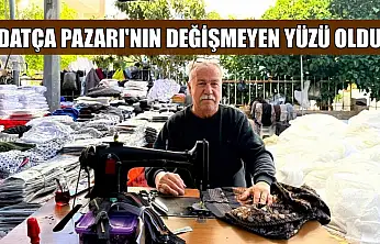 Datça Pazarı'nın değişmeyen yüzü oldu