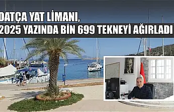 Datça Yat Limanı, 2025 yazında bin 699 tekneyi ağırladı
