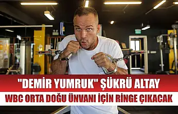 'Demir Yumruk' Şükrü Altay, WBC Orta Doğu ünvanı için ringe çıkacak