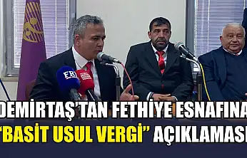 Demirtaş'tan Fethiye esnafına 'Basit Usul Vergi' açıklaması