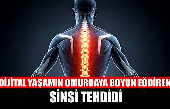 Dijital yaşamın omurgaya boyun eğdiren sinsi tehdidi