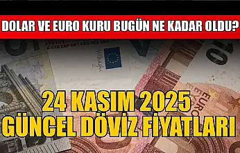 Dolar ve Euro kuru bugün ne kadar oldu?  24 Kasım 2025 güncel döviz fiyatları