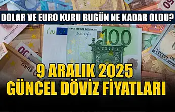 Dolar ve Euro kuru bugün ne kadar oldu?  9 Aralık 2025 güncel döviz fiyatları