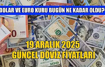 Dolar ve Euro kuru bugün ne kadar oldu?  19 Aralık 2025 güncel döviz fiyatları