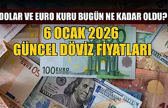 Dolar ve Euro kuru bugün ne kadar oldu?  6 Ocak 2026 güncel döviz fiyatları