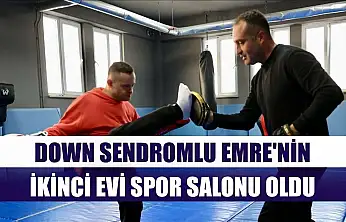 Down sendromlu Emre'nin ikinci evi spor salonu oldu