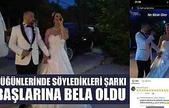 Düğünlerinde söyledikleri şarkı başlarına bela oldu