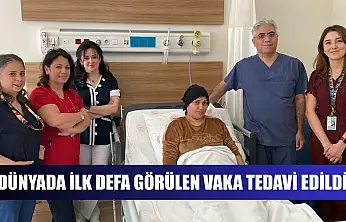 Dünyada ilk defa görülen vaka tedavi edildi