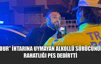 'Dur' ihtarına uymayan alkollü sürücünün rahatlığı pes dedirtti