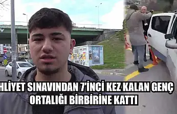 Ehliyet sınavından 7'inci kez kalan genç ortalığı birbirine kattı