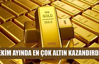 Ekim ayında en çok altın kazandırdı