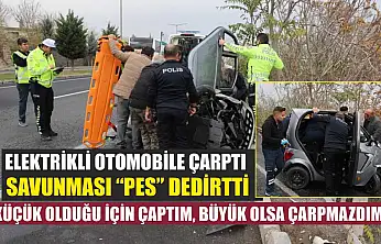 Elektrikli otomobile çarptı, savunması 'pes' dedirtti: 'Küçük olduğu için çaptım, büyük olsa çarpmazdım'