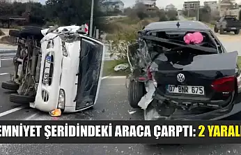 Emniyet şeridindeki araca çarptı: 2 yaralı