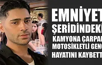 Emniyet şeridindeki kamyona çarpan motosikletli genç hayatını kaybetti