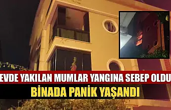 Evde yakılan mumlar yangına sebep oldu, binada panik yaşandı