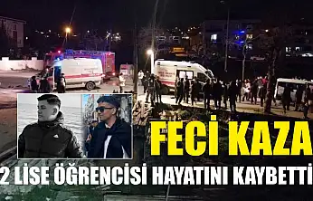 Feci kaza: 2 lise öğrencisi hayatını kaybetti