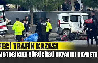 Feci Trafik Kazası: Motosiklet Sürücüsü Hayatını Kaybetti