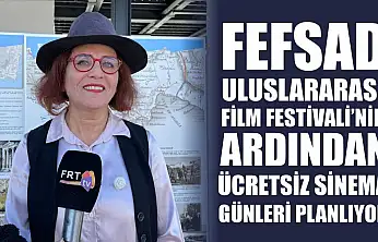 FEFSAD Uluslararası Film Festivali'nin ardından ücretsiz sinema günleri planlıyor