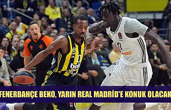 Fenerbahçe Beko, yarın Real Madrid'e konuk olacak