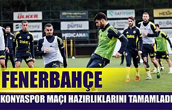 Fenerbahçe, Konyaspor maçı hazırlıklarını tamamladı