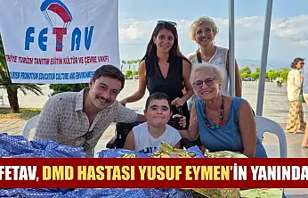 FETAV, DMD Hastası Yusuf Eymen'in yanında
