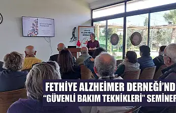 Fethiye Alzheimer Derneği'nde 'Güvenli Bakım Teknikleri' semineri