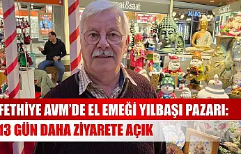 Fethiye AVM'de el emeği yılbaşı pazarı: 13 gün daha ziyarete açık