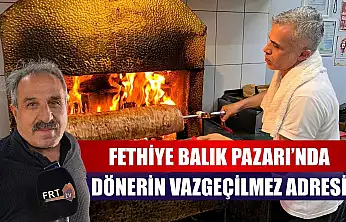 Fethiye Balık Pazarı'nda dönerin vazgeçilmez adresi