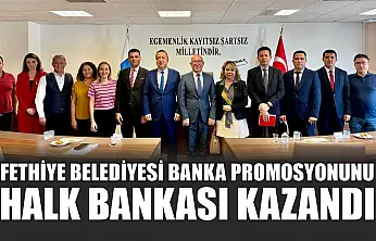Fethiye Belediyesi Banka Promosyonunu Halk Bankası kazandı