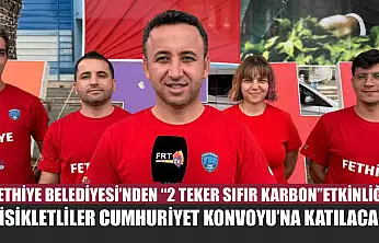 Fethiye Belediyesi'nden '2 Teker Sıfır Karbon' Etkinliği: Bisikletliler Cumhuriyet Konvoyu'na katılacak