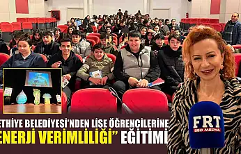 Fethiye Belediyesi'nden lise öğrencilerine 'Enerji Verimliliği' eğitimi