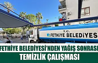 Fethiye Belediyesi'nden yağış sonrası temizlik çalışması