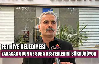 Fethiye Belediyesi yakacak odun ve soba desteklerini sürdürüyor