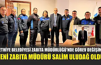 Fethiye Belediyesi Zabıta Müdürlüğü'nde görev değişimi: Yeni Zabıta Müdürü Salim Uludağ oldu